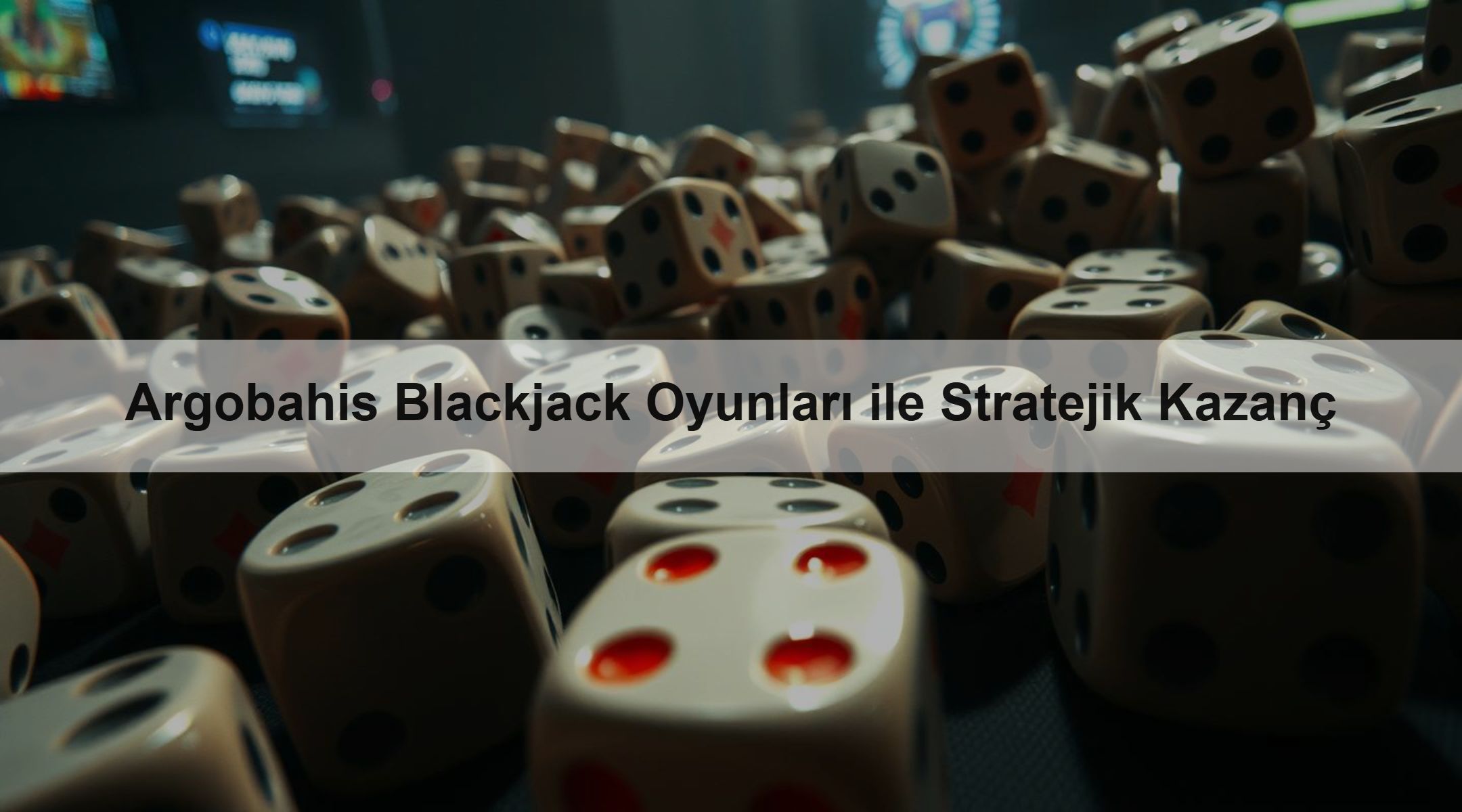 Argobahis Blackjack Oyunları ile Stratejik Kazanç